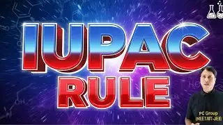 🔊IUPAC Name | Iupac | iupac naming of organic compounds | IUPAC Nomenclature