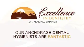 Our Anchorage Dental Hygienists are Fantastic