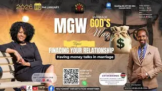 FINANCING YOUR RELATIONSHIP. JAN DAY 2 MGW:- Having money talks in marriage