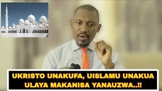 MWL. MASSAWE: UKRISTO UNAKUFA NA UISLAM UTATAWALA DUNIA KUPITIA HIMAM MUHAMMAD AL - MAHD NA YESU??