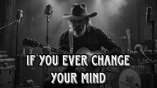If You Ever Change Your Mind | Regret & Hope Blues Rock | Blues Rock Hits