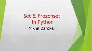 Set and Frozen set in Python | Methods on Set and Frozoneset in Python | How to create Set In Python