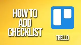 How To Add Checklist Trello Tutorial
