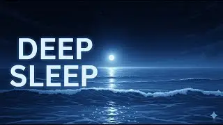 Sleep Instantly for 10+ Hours 🌊 Deep Ocean Waves &bull; Insomnia & Anxiety Relief