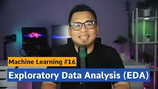 Machine Learning #16 - Exploratory Data Analysis