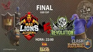 GRAN FINAL-TsGREVOLUTION vs MAD LIONS ACADEMY |  GSD CUP | CLASH ROYALE | REVOL AIMAR