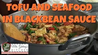TOFU and SEAFOOD in BLACKBEAN SAUCE (Mrs. Galang's Kitchen S2 Ep5)