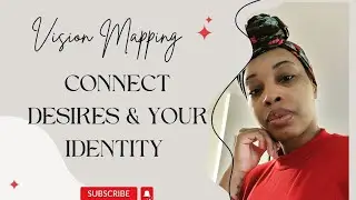Aligned Vision Mapping- Connect your Desires & Your Identity 🫶🏾
