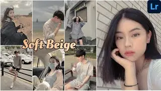 Soft Beige Preset Lightroom | Aesthetic Preset Lightroom Mobile Presets | Free Tutorial/DNG Download