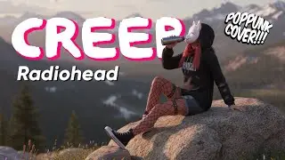 CREEP &ndash; RADIOHEAD (Pop Punk Cover by Meownarchy)