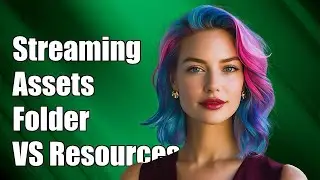 Streaming assets folder VS Resources Folder in Unity?