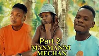 Manman'm Mechan😭 // Part 2 Istwa yon Manman ki lakoz Mò Pitit Fi li nan ranje'l voye bay Jèn gason.