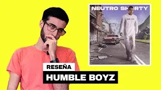 Neutro Shorty - Humble Boyz | RESE&Ntilde;A DEL &Aacute;LBUM