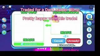 Trading for Dark Matter Blimp Dragon. Then trading it off.