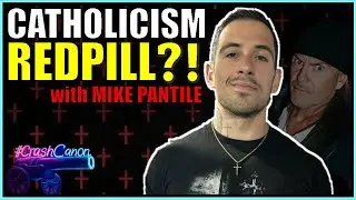 CATHOLICISM AND MASCULINITY, WITH MIKE PANTILE | Crash Canon Podcast Ep. 056 | @MikePantile 