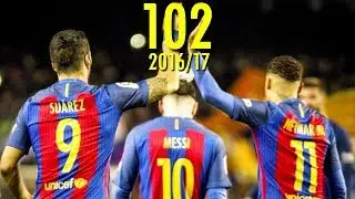 MSN -  All 102 Goals in 2016 2017 by Messi Suarez Neymar HD