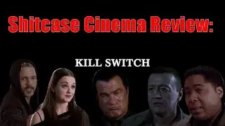 Kill Switch - Shitcase Cinema review