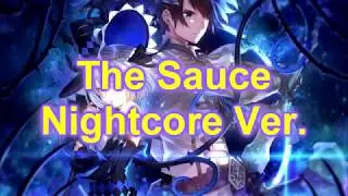 The Sauce [Nightcore Ver.]