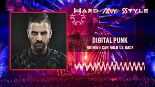 Digital Punk - Nothing Can Hold Us Back . . .[HQ]