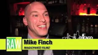 Mike Finch of Magicpantz Filmz at RAW: Chicago FUSION 08.25.11