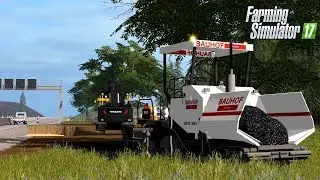 Farming Simulator 17 - Asphaltarbeiten für das XXL Kanal System #Construction X