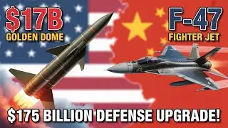 Trump Plans $175B Golden Dome & F-47 Jet to Counter China