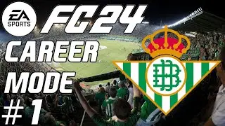 EA FC 24 Real Betis Career Mode #1 