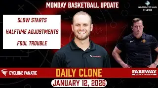 DAILY CLONE: Slow Starts, Halftime Adjustments and Foul Trouble