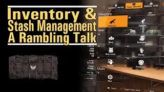 Inventory and Stash Management - A Rambling Talk - With some Spring cleaning too - The Division 2