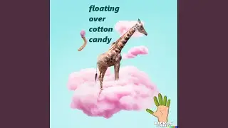 floating over cotton candy
