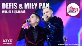 Defis & Miły Pan - Musisz się starać (Sylwester Marzeń 2022/2023) Disco-Polo.eu