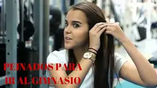 PEINADO PARA IR AL GIMNASIO | COMO PEINARSE PARA EJERCITARSE