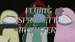FLYING SPAGHETTI MONSTER | animation meme | polus camp 02