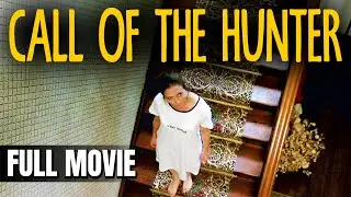 CALL OF THE HUNTER | FULL MOVIE FOR FREE | Full Length Horror Movie | English