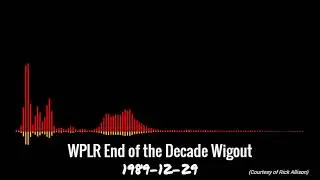 WPLR End of Decade Wigout (1989)