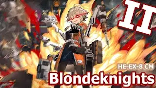 [Arknights] Mayer is even better than I thought | HE-EX-8 CM | Blondeknights | 5 OP
