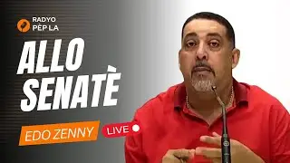 Senatè Edo Zenny LIVE: ALO SENATE sou Radio Télé Visionnaire