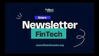 Novedades en FinTech M&eacute;xico Enero 2025