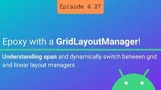 Understanding GridLayoutManager & span!