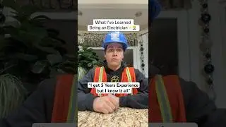 Electrician tells 3 things he&rsquo;s learned so far in the field, with 5 years of experience, Thoughts?