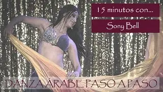 Danza Árabe Paso a Paso | 15 minutos con... Sony Bell