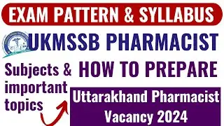 UKMSSB Pharmacist Exam Pattern & Syllabus | Uttarakhand Pharmacist Vacancy 2024 | Being Pharmacist