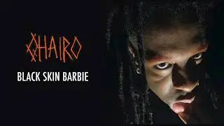 Qhairo - Black Skin Barbie (Audio)
