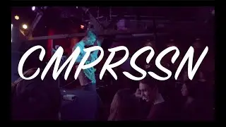 CMPRSSN (Live)