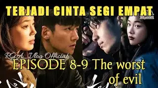 The worst of evil episode 8 dan 9 - Kiss Scene