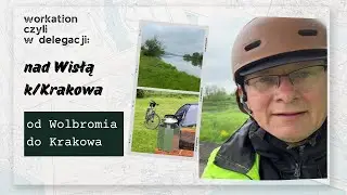 Jak wpadłem do rzeki, czyli rowerem nad Wisłą wokół Krakowa oraz Ojców