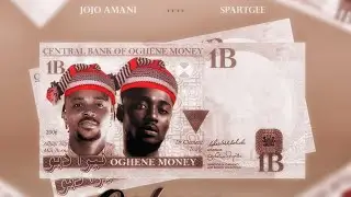 Jojo Amani, Spartgee - Oghene Money (Official Audio)
