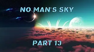NO MAN'S SKY (ABYSS Update) Gameplay Walkthrough Part 13 - RED STAR SYSTEM