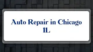 Top 10 Auto Repair in Chicago, IL