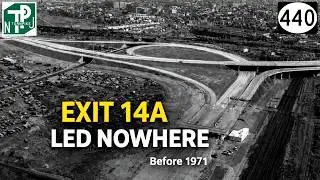 Exit 14A: The Connection That Didn&rsquo;t Exist&hellip; Until 1971